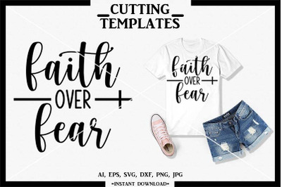 Faith over Fear SVG, Faith SVG, Jesus SVG, Silhouette, Cameo