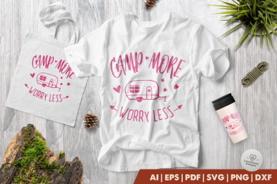 Camping SVG | Camp More Worry Less SVG | Camp More SVG