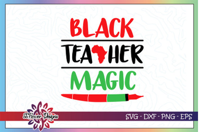 Black teacher magic svg&2C; black lives matter svg&2C; teacher svg