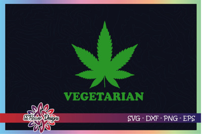 Vegetarian svg, weed svg, Cannabis leaf svg file, Marijuana svg