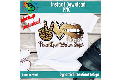 Peace Love Brown Sugar PNG, Brown Sugar png, Birthday Drip, Birthday D