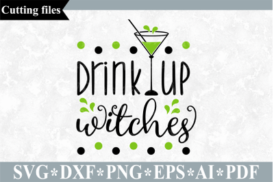 Drink up witches SVG, Halloween cut file