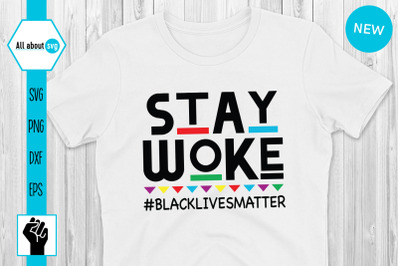 Stay Woke Svg, Black Lives Matter Svg