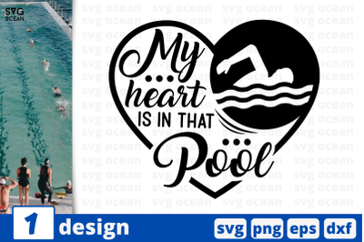 1 MY HEART IS IN THAT POOL,&nbsp;swimming quote cricut svg