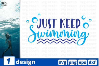 1 JUST KEEP SWIMMING,&nbsp;swimming quote cricut svg