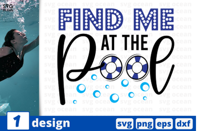 1 FIND ME AT THE POOL,&nbsp;swimming quote cricut svg