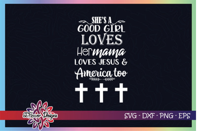 She is a good girl&2C; love jesus&2C; loves her mama&2C; and america too