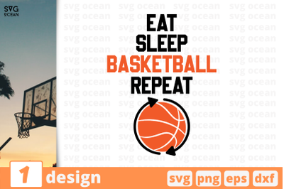 1 EAT SLEEP BASKETBALL REPEAT,&nbsp;basketball quote cricut svg