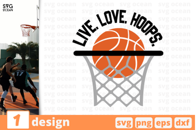 1 LIVE LOVE HOOPS,&nbsp;basketball quote cricut svg