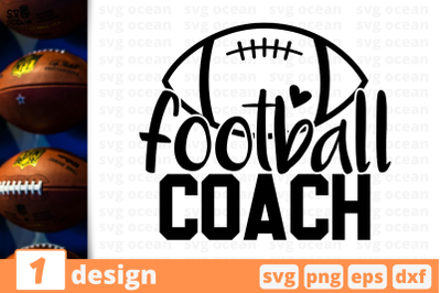 1 FOOTBALL COACH,&nbsp;football quote cricut svg