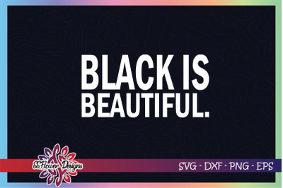 Black is beautiful svg&2C; black lives matter svg&2C; black svg