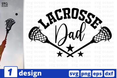 1 LACROSS DAD,&nbsp;lacross quote cricut svg