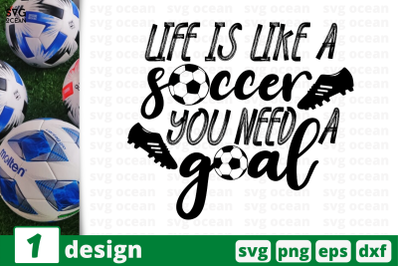 1 YOU NEED A GOAL,&nbsp;soccer quote cricut svg