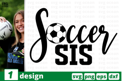 1 SOCCER SIS,&nbsp;soccer quote cricut svg