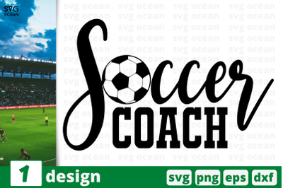 1 SOCCER COACH,&nbsp;soccer quote cricut svg