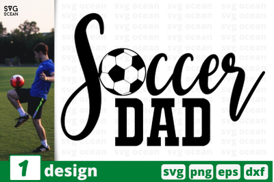 1 SOCCER DAD,&nbsp;soccer quote cricut svg