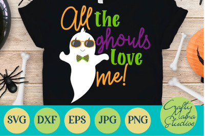 All The Ghouls Love Me Svg Halloween Svg Ghost Svg By Crafty Mama Studios Thehungryjpeg Com