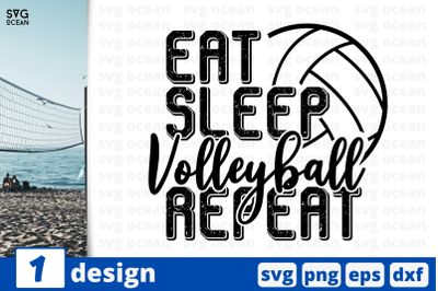 1 EAT SLEEP VOLLAYBALL REPEAT, volleyball quote cricut svg