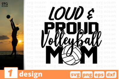 1 LOUD PROUD VOLLEYBALL MOM, volleyball quote cricut svg