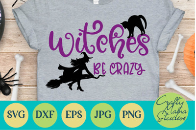 Witches Be Crazy Svg Halloween Witch Svg By Crafty Mama Studios Thehungryjpeg Com