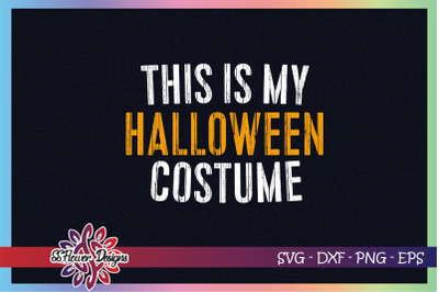 This is my halloween costume svg, halloween costume svg, halloween svg