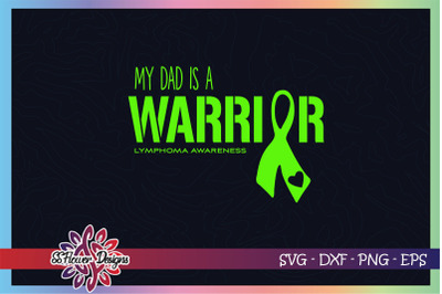 My dad is a warrior svg, lymphoma awareness svg, cancer awareness svg