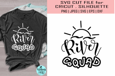 River squad svg&2C; summer svg