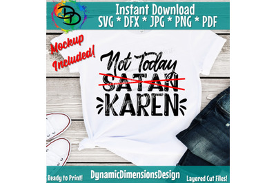 Not today Karen, I wish a Karen would, Karen SVG, Dont be a Karen, Not