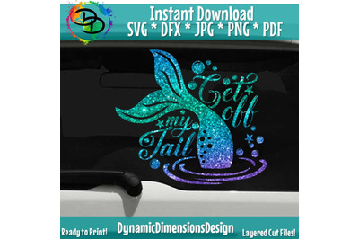 Get off my tail mermaid for car decal SVG&2C; Mermaid Svg&2C; Mermaid tail&2C;