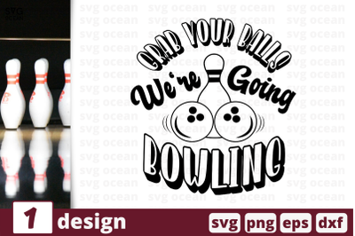 1 WE ARE GOING BOWLING, sport&nbsp;quotes cricut svg
