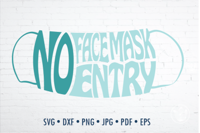No face mask no entry, Svg Dxf Eps Png, Cut file, Typography