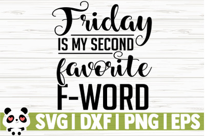 Friday Is My Second Favorite F-Word