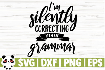 I&#039;m Silently Correcting Your Grammar