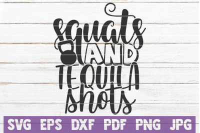 Squats And Tequila Shots SVG Cut File