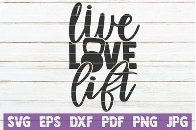 Live Love Lift SVG Cut File