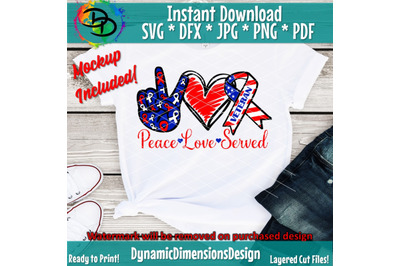 Peace Love Served&2C; Veteran Flag svg&2C; Veteran svg&2C; America svg&2C; Militar