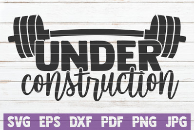 Under Construction SVG Cut File