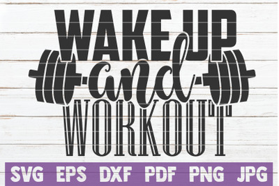 Wake Up And Workout SVG Cut File