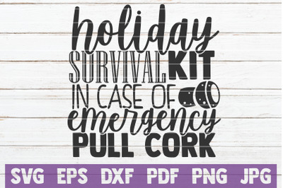 Holiday Survival Kit In Case Of Emergency Pull Cork SVG Cut File