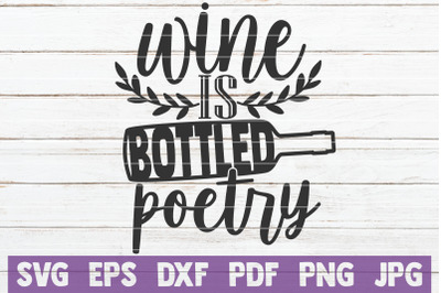 Wine Is Bottled Poetry SVG Cut File