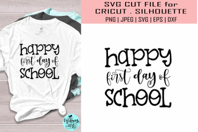 Happy first day of school svg&2C; school svg