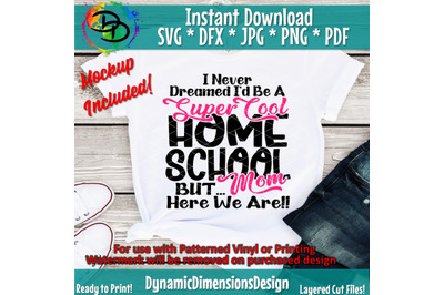 I Never Dreamed Homeschool Mom PNG Print File for Sublimation Or Print