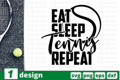 1&nbsp;EAT SLEEP TENNIS REPEAT, sport&nbsp;quotes cricut svg