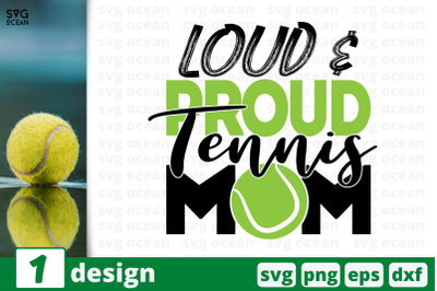 1&nbsp;LOUD PROUD&nbsp;TENNIS MOM, sport&nbsp;quotes cricut svg