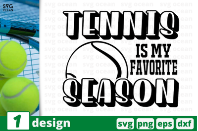 1&nbsp;TENNIS IS MY FAVORITE SEASON, sport&nbsp;quotes cricut svg