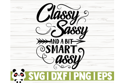 Classy Sassy And A Bit Smart Assy