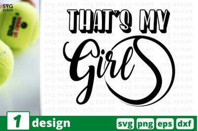 1 THAT&#039;S MY GIRL, sport&nbsp;quotes cricut svg