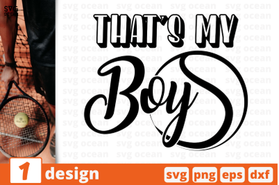 1 THAT&#039;S MY BOY, sport&nbsp;quotes cricut svg