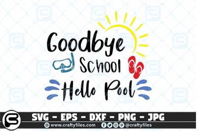 Good bye school hello pool SVG summer SVG cut file