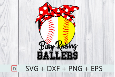 Busy Raising Ballers SVG,EPS,DXF,Baseball svg,png,Digital Download,cut